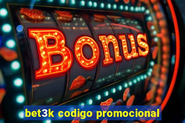 bet3k codigo promocional